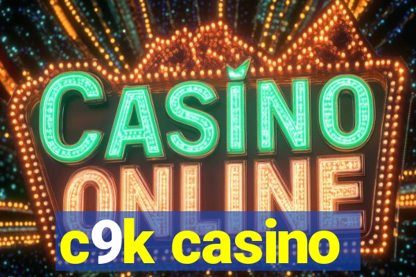 c9k casino